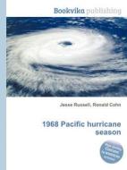 1968 Pacific Hurricane Season di Jesse Russell, Ronald Cohn edito da Book On Demand Ltd.