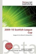 2009-10 Scottish League Cup edito da Betascript Publishing