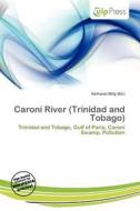 Caroni River (trinidad And Tobago) edito da Culp Press