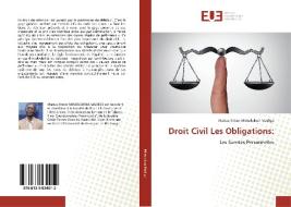 Droit Civil Les Obligations: di Marius-Trésor Mimolokwa Madigo edito da Éditions universitaires européennes