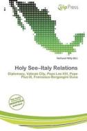 Holy See-italy Relations edito da Culp Press