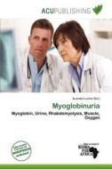Myoglobinuria edito da Acu Publishing