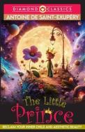 The Little Prince di Antoine De Saint-Exupery edito da Diamond Pocket Books Pvt Ltd