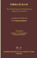 Tirikaṭukam: Text, transliteration and translations in English verse and prose di India) Central Institute of C. (Chennai edito da LIGHTNING SOURCE INC