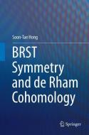 BRST Symmetry and de Rham Cohomology di Soon-Tae Hong edito da Springer Netherlands