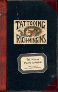 Tattooing Rich Mingins di Henk Schiffmacher, Arlette Kouwenhoven edito da KIT Publishers