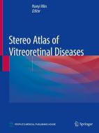 Stereo Atlas of Vitreoretinal Diseases edito da Springer Singapore
