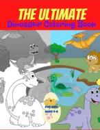 The Ultimate Dinosaur Coloring Book For Kids Ages 4-8 di Palms Rex Palms edito da Independently Published