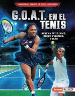 G.O.A.T. En El Tenis (Tennis's G.O.A.T.) di Jon M Fishman edito da EDICIONES LERNER