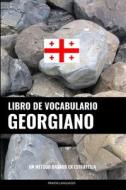 Libro De Vocabulario Georgiano di Languages Pinhok Languages edito da Independently Published
