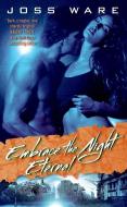 Embrace the Night Eternal di Colleen Gleason, Joss Ware edito da AVON BOOKS