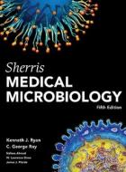 Sherris Medical Microbiology di Kenneth J. Ryan, C. George Ray, Nafees Ahmad, W. Lawrence Drew, James J. Plorde edito da Mcgraw-hill Education - Europe