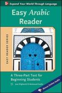 Easy Arabic Reader di Jane Wightwick, Mahmoud Gaafar edito da McGraw-Hill Education - Europe
