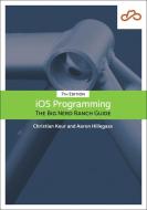 iOS Programming di Christian Keur, Aaron Hillegass edito da Pearson Education (US)