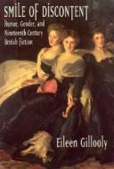 Smile of Discontent: Humor, Gender, and Nineteenth-Century British Fiction di Eileen Gillooly edito da University of Chicago Press