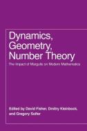 Dynamics, Geometry, Number Theory edito da The University Of Chicago Press