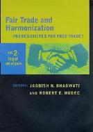 Fair Trade & Harmonization - Prerequisites for Free Trade? V 2 - Legal Analysis di Jagdish N. Bhagwati edito da MIT Press