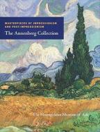 Masterpieces of Impressionism and Post-Impressionism - The Annenberg Collection di Colin B. Bailey edito da Yale University Press