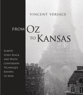 From Oz To Kansas di Vincent Versace edito da Pearson Education (us)