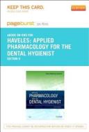Applied Pharmacology for the Dental Hygienist - Pageburst E-Book on Kno (Retail Access Card) di Elena Bablenis Haveles edito da Mosby