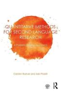 Quantitative Methods for Second Language Research di Carsten Roever, Aek Phakiti edito da Taylor & Francis Ltd