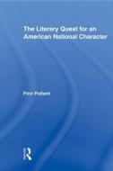 The Literary Quest for an American National Character di Finn (Glasgow University Pollard edito da Taylor & Francis Ltd