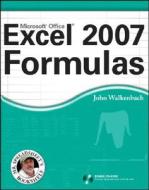Excel 2007 Formulas di John Walkenbach edito da John Wiley And Sons Ltd