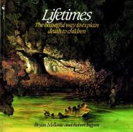 Lifetimes di Bryan Mellonie, Robert R. Ingpen edito da Bantam Doubleday Dell Publishing Group Inc