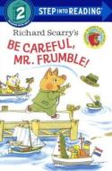 Richard Scarry's Be Careful, Mr. Frumble! di Richard Scarry edito da TURTLEBACK BOOKS