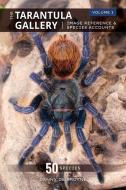 The Tarantula Gallery: Image Reference & Species Accounts di Danny de Bruyne edito da LIGHTNING SOURCE INC