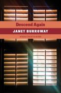 Descend Again di Burroway Janet Burroway edito da Michael Walmer