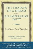 SHADOW OF A DREAM & AN IMPERA         PB di William Dean Howells edito da Rowman and Littlefield
