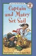 Captain and Matey Set Sail di Daniel Laurence edito da Perfection Learning