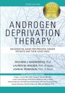 Androgen Deprivation Therapy di Richard J. Wassersug, Lauren M. Walker, John W. Robinson edito da Springer Publishing Co Inc