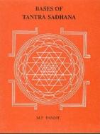 Bases of Tantra Sadhana edito da Lotus Press (WI)