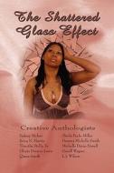 The Shattered Glass Effect di Deanna Michelle Smith, L. J. Wilson, Michelle Davis-Newell edito da Annade Publishing