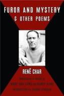Furor and Mystery and Other Poems di Rene Char edito da Black Widow Press