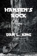 Hansen's Rock di Dan L. King Sr edito da Dan King