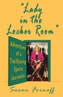 Lady in the Locker Room: Adventures of a Trailblazing Sports Journalist di Susan Fornoff edito da Gottagogolf