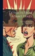 Extracts From Adam's Diary di Mark Twain, Frederick Strothmann edito da LEGARE STREET PR