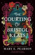 The Courting Of Bristol Keats di Mary E. Pearson edito da Pan Macmillan