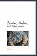 Evaline, Madelon, And Other Poems di Louise edito da Bibliolife