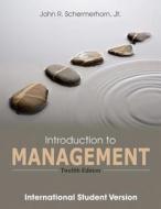 Introduction To Management di John R. Schermerhorn edito da John Wiley & Sons Inc