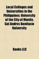 Local Colleges And Universities In The P di Books Llc edito da Books LLC, Wiki Series