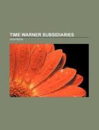 Time Warner subsidiaries di Source Wikipedia edito da Books LLC, Reference Series