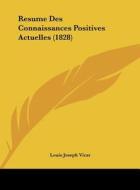Resume Des Connaissances Positives Actuelles (1828) di Louis Joseph Vicat edito da Kessinger Publishing