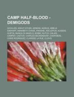 Camp Half-blood - Demigods: Achilles, Ad di Source Wikia edito da Books LLC, Wiki Series