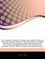 Los Angeles Raiders Seasons, Including: di Hephaestus Books edito da Hephaestus Books