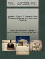 Hatfield V. Guay U.s. Supreme Court Transcript Of Record With Supporting Pleadings di Daniel F McCormack, John J McDonald edito da Gale, U.s. Supreme Court Records