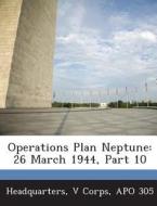 Operations Plan Neptune edito da Bibliogov